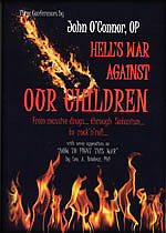 Hell's War Against Our Children, by Father John O'Connor, OP