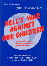 Hell's War Against Our Children, by Father John O'Connor, OP