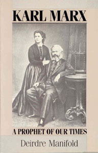 Karl Marx: A Prophet of our Times, by Deirdre Manifold